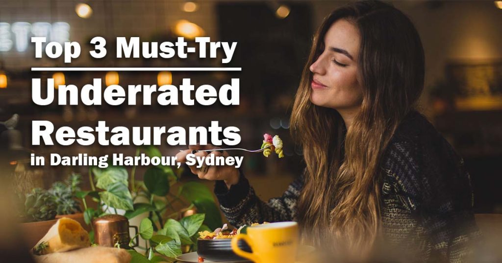 Top 3 Underrated Restaurants in Darling Harbour, Sydney | near APX World Square | near APX Darling Harbour